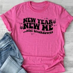 Hustle & Heart NC New Year New Mental Breakdowns Graphic Tee