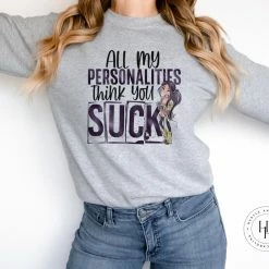 Hustle & Heart NC NSFW & Adult Humor All My Personalities Think You Suck Graphic Tee