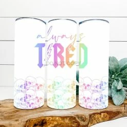 Hustle & Heart NC Always Tired Skulls Completed 20oz Skinny Tumbler Tumbler Of The Week