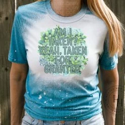 Hustle & Heart NC Am I Taken? Yeah, Taken For Granted Succulent - SUBLIMATION TRANSFER