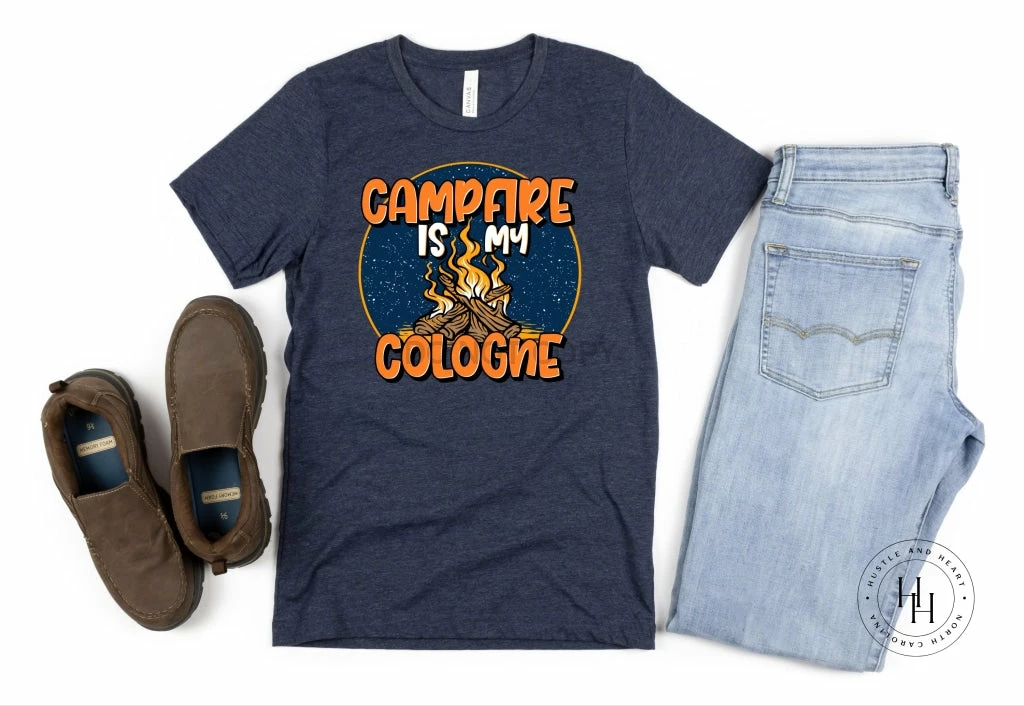 Hustle And Heart NC Campfire Is My Cologne Graphic Tee Father's Day
