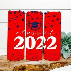 Hustle & Heart NC Tumbler Of The Week Class Of 2022 Red/Blue Completed 20oz Skinny Tumbler