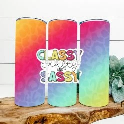 Hustle & Heart NC Tumbler Of The Week Classy Crafty And Sassy Completed 20oz Skinny Tumbler