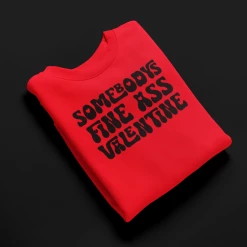 Hustle & Heart NC Somebody's Fine Ass Valentine Valentine's Day Graphic Tee