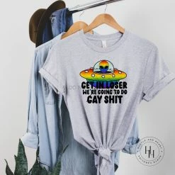 Hustle And Heart NC LGBTQIA+ Pride/Equality Get In Loser We're Going To Do Gay Sh*t Pride Graphic Tee