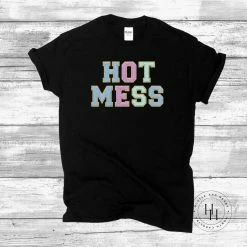 Hustle And Heart NC Hot Mess Faux Chenille Letters Graphic Tee