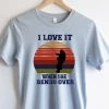 Hustle And Heart NC Father's Day I Love It When She Bends Over Graphic Tee