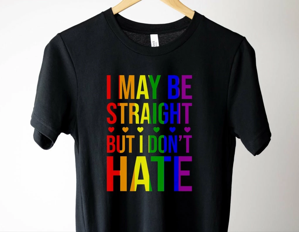 Hustle And Heart NC LGBTQIA+ Pride/Equality I May Be Straight But I Dont Hate Ally Pride Graphic Tee
