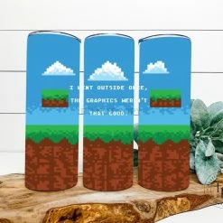 Hustle & Heart NC I Went Outside Once Completed 20oz Skinny Tumbler Tumbler Of The Week