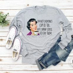 Hustle & Heart NC I'm Not Everyones Cup Of Tea Graphic Tee NSFW & Adult Humor