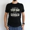 Hustle And Heart NC I'm Not The Step Dad Graphic Tee Father's Day