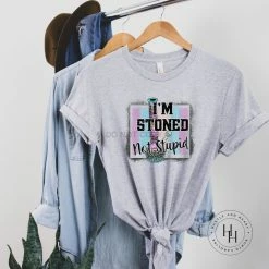 Hustle & Heart NC I'm Stoned Not Stupid Graphic Tee 420 & Cannabis