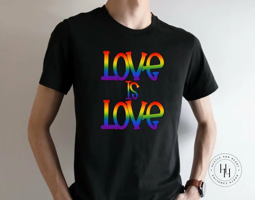 Hustle And Heart NC LGBTQIA+ Pride/Equality Love Is Love Ally Pride Graphic Tee