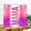 Hustle & Heart NC Tumbler Of The Week Mama Watercolor Completed 20oz Skinny Tumbler