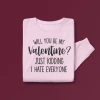 Hustle & Heart NC Will You Be My Valentine? Just Kidding I Hate Everyone Valentine's Day Graphic Sweatshirt