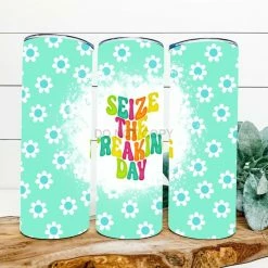 Hustle & Heart NC Tumbler Of The Week Seize The Freakin Day Retro Completed 20oz Skinny Tumbler