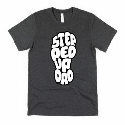 Hustle And Heart NC Stepped Up Dad Graphic Tee Father's Day