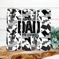 Hustle & Heart NC The Man The Myth The Legend DAD Black Completed 20oz Skinny Tumbler