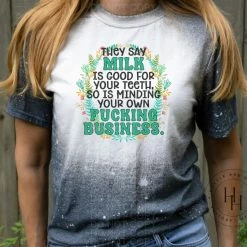 Hustle & Heart NC They Say Milk Is Good For Your Teeth - SUBLIMATION TRANSFER